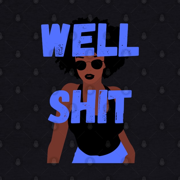 Well shit black girl with shades and blue jeans by Fafi